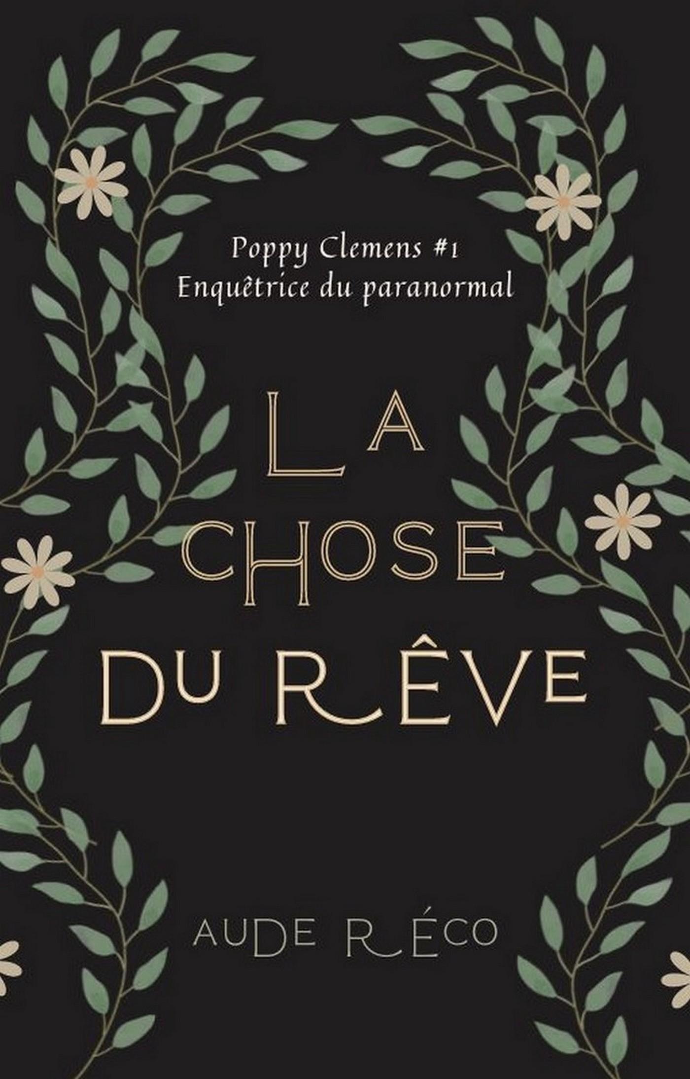 1ère de couverture de Poppy Clemens, I : La Chose du rêve