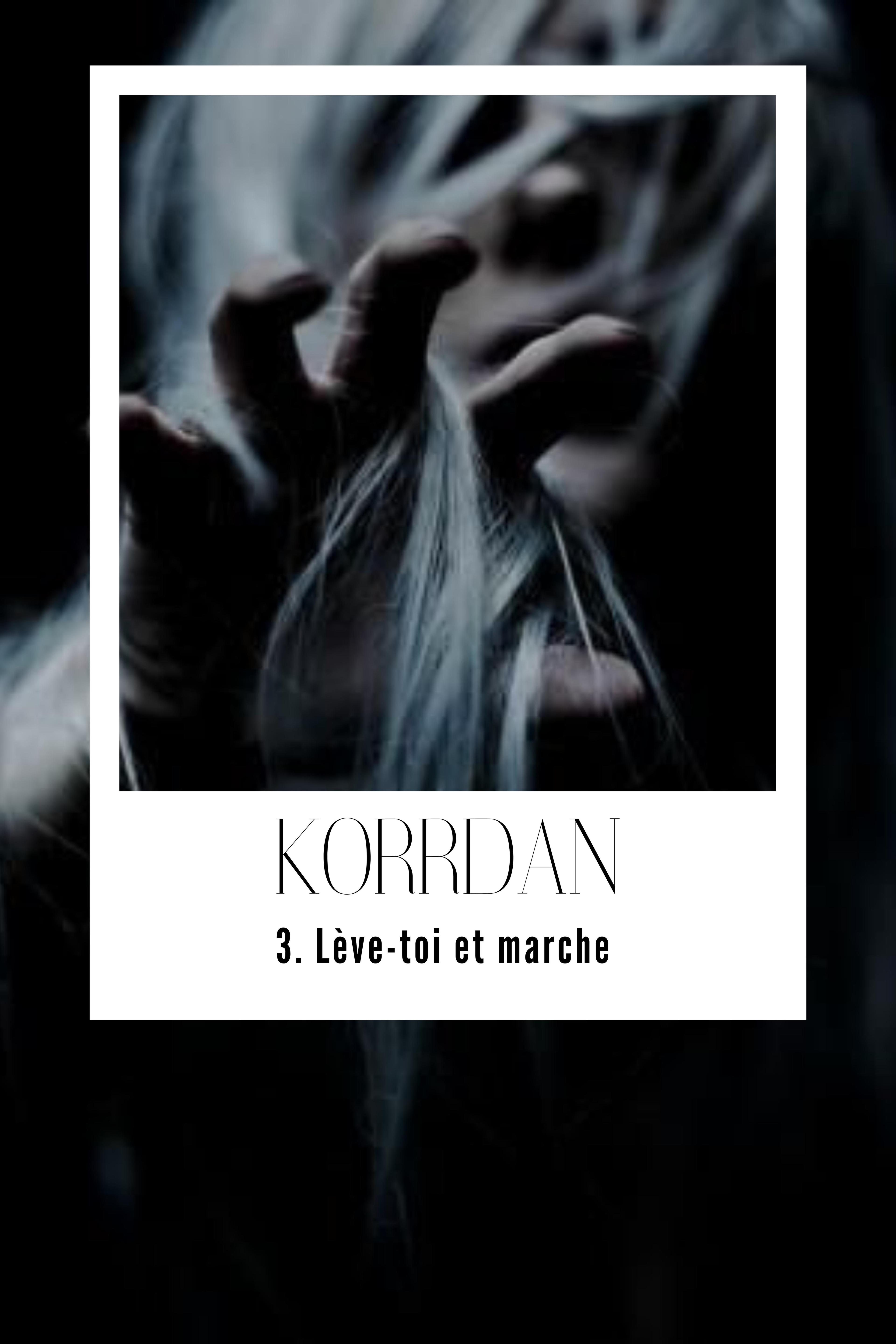 1ère de couverture de KORRDAN 3 : Lève-toi et marche