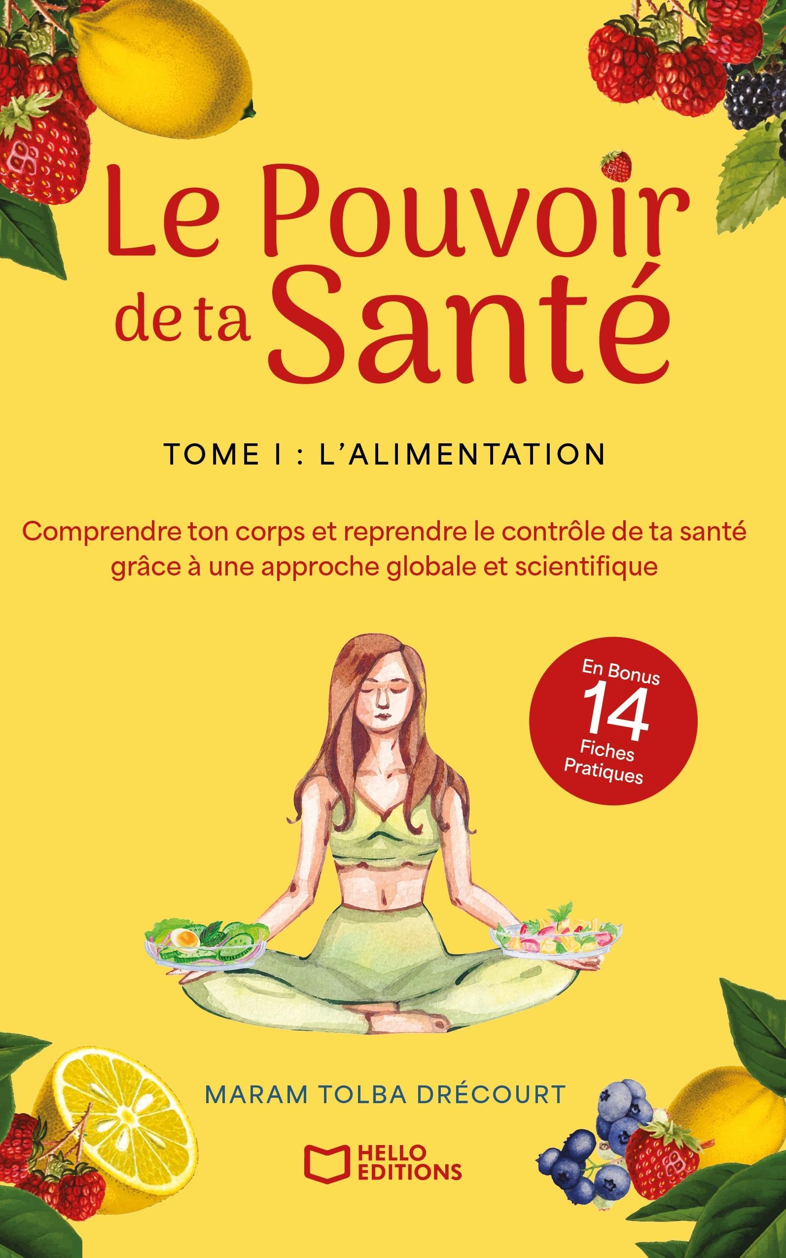 1ère de couverture de Le Pouvoir de ta Santé – Tome I : L’alimentation