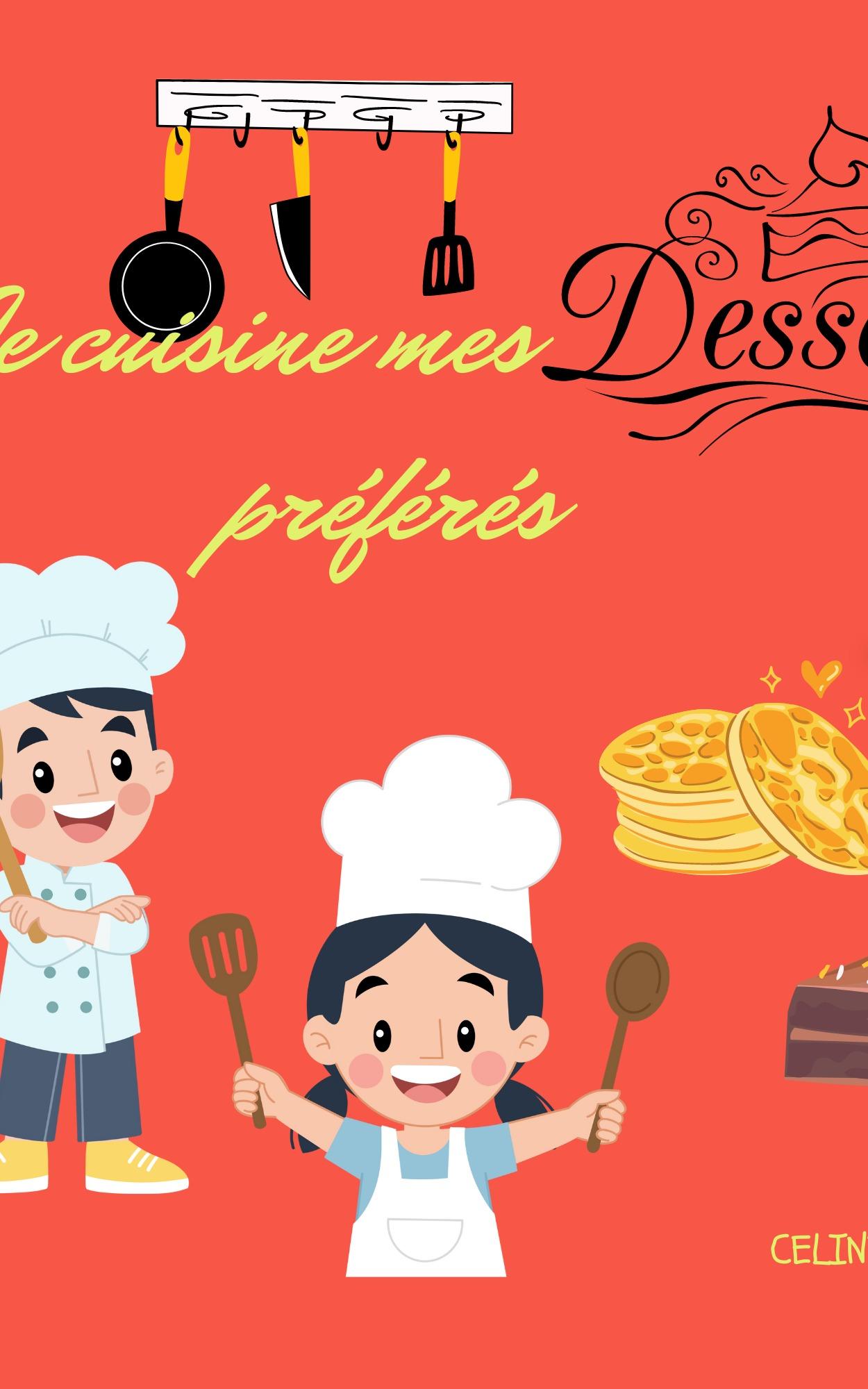 1ère de couverture de Je cuisine mes desserts préférés