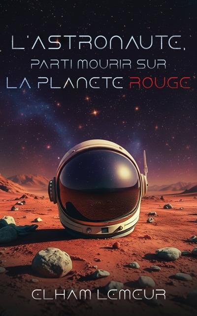 1ère de couverture de L'ASTRONAUTE PARTI MOURIR SUR LA PLANETE ROUGE