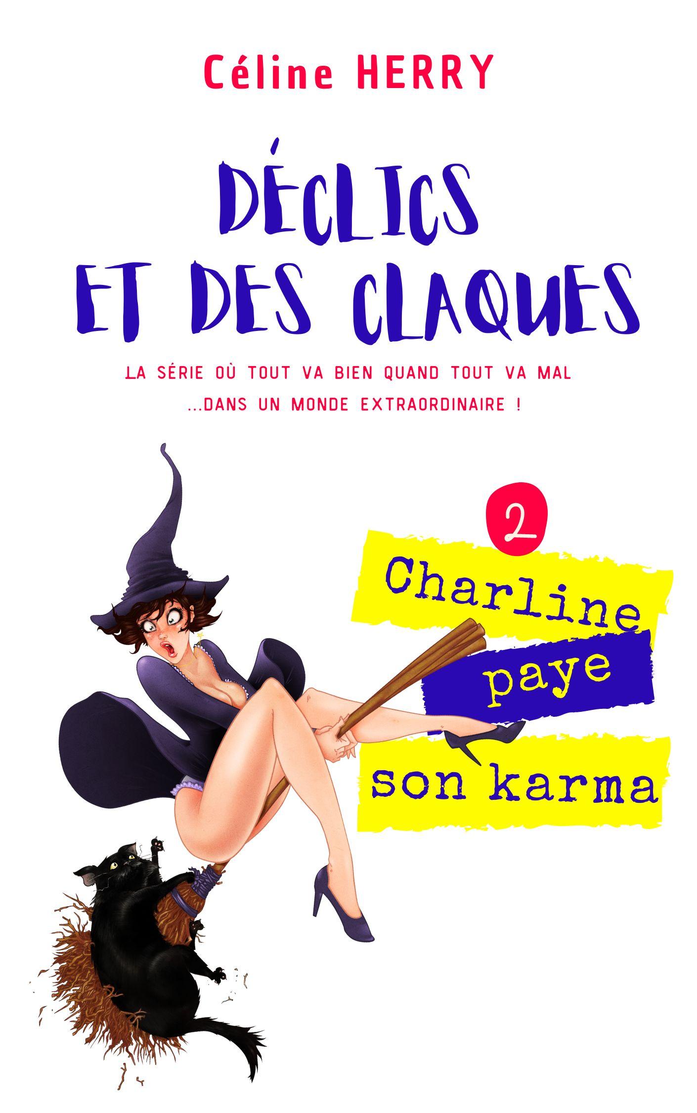 1ère de couverture de Déclics et des claques - Tome 2 Charline paye son karma