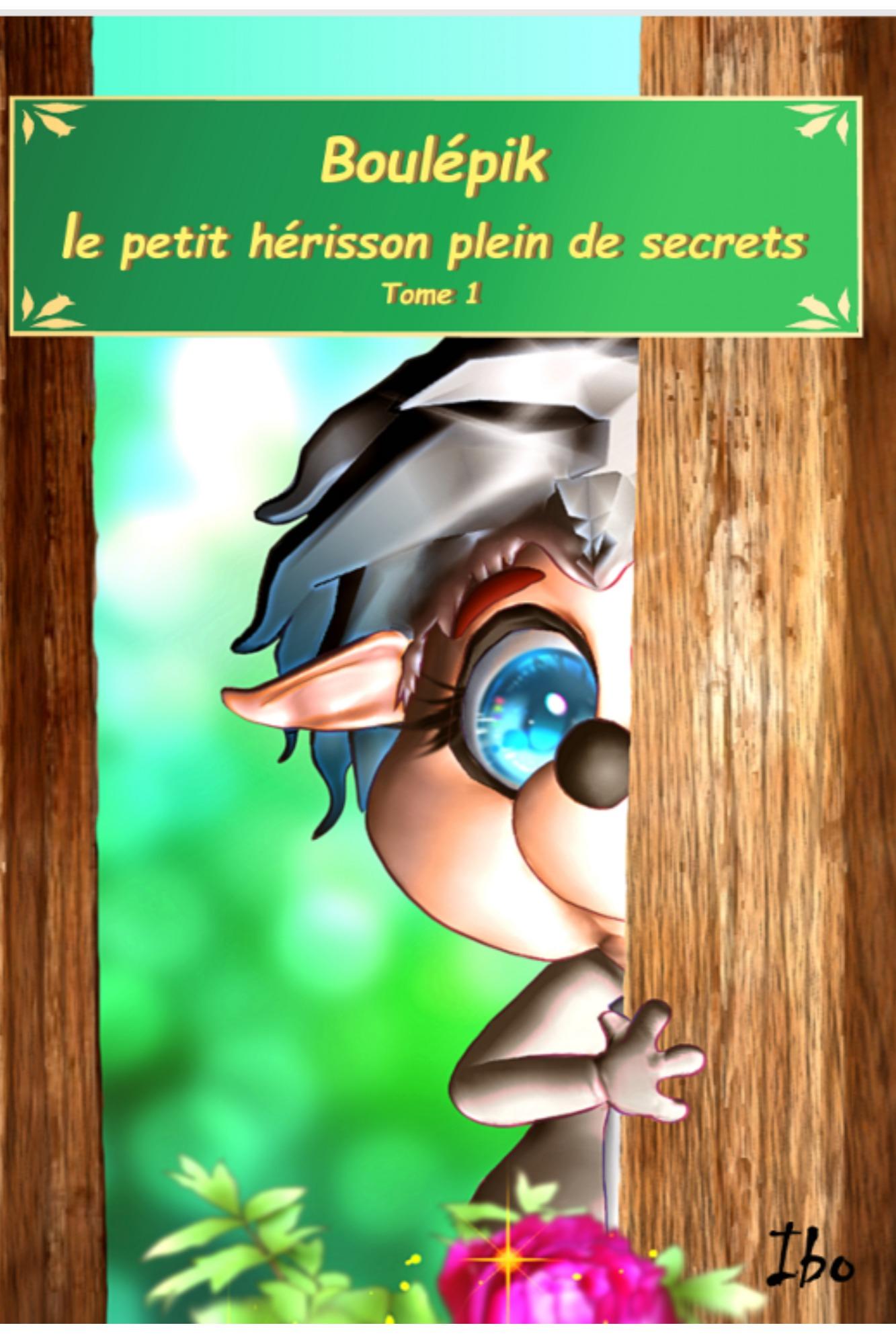 1ère de couverture de Boulépik: Le petit hérisson plein de secrets - Tome 1