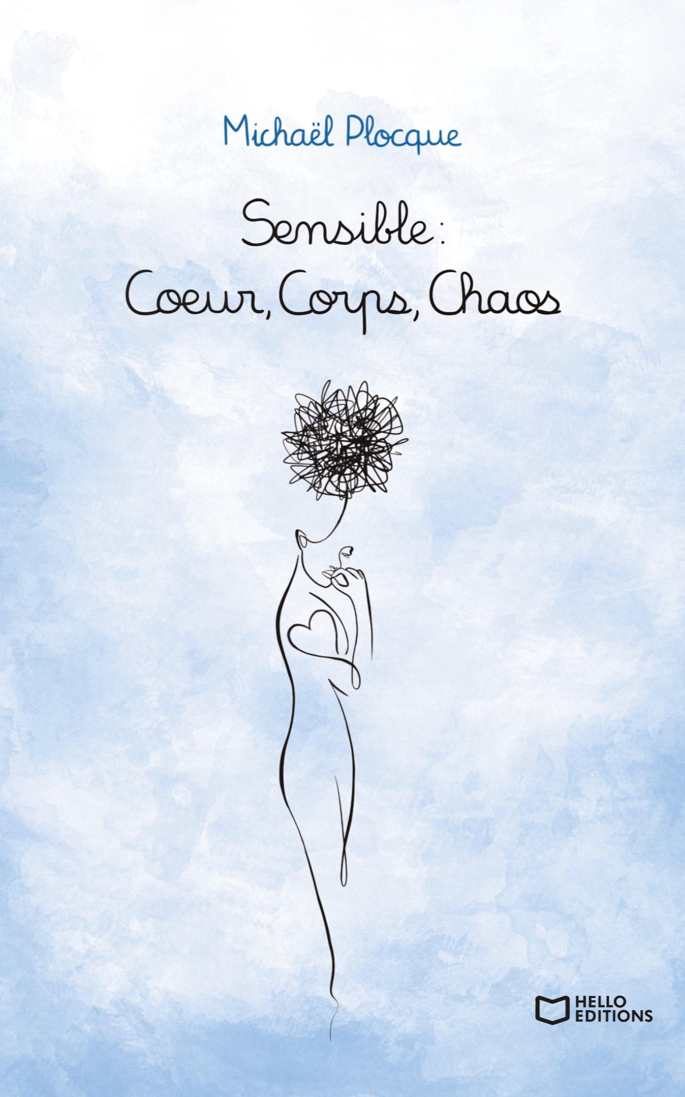 1ère de couverture de Sensible : Cœur, Corps, Chaos