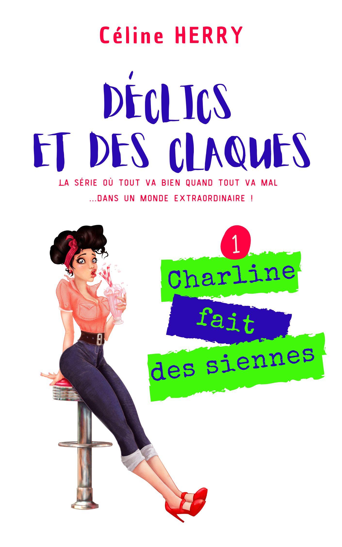 1ère de couverture de Déclics et des claques - Tome 1 Charline fait des siennes