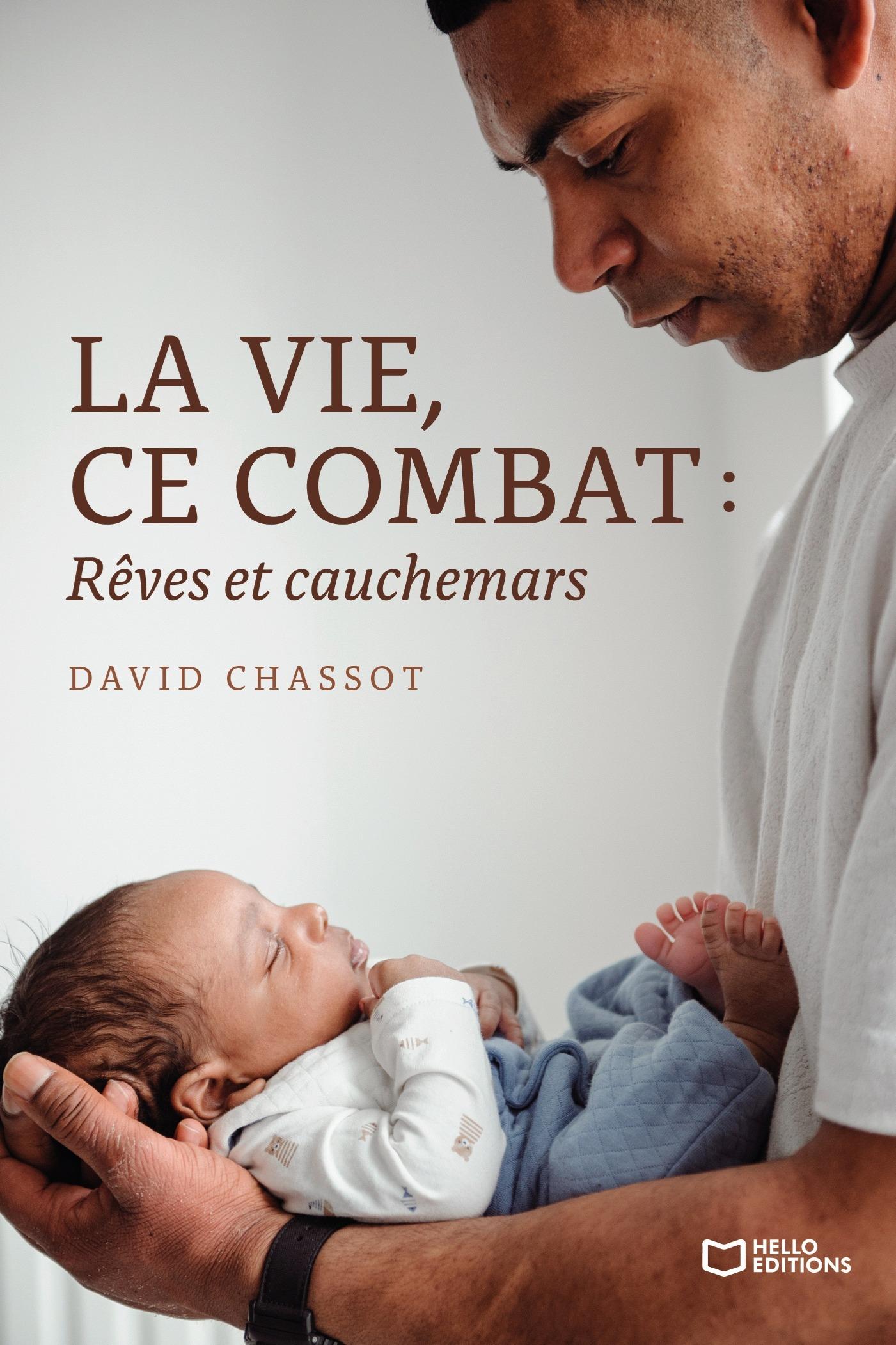 1ère de couverture de La vie, ce combat : Rêves et cauchemars
