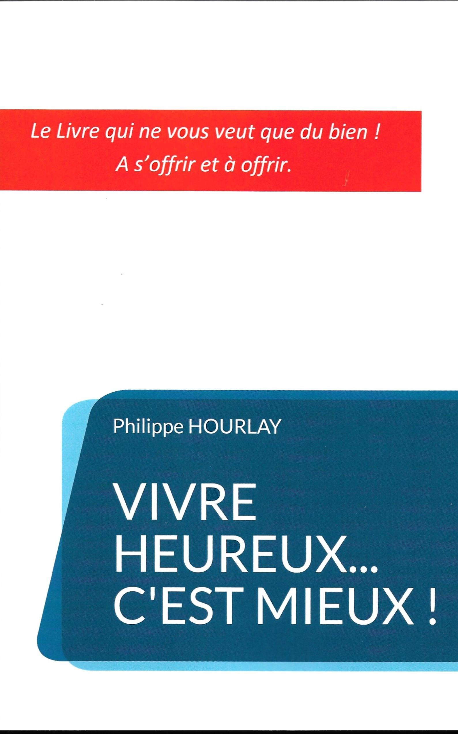 1ère de couverture de Vivre Heureux... C'est Mieux !