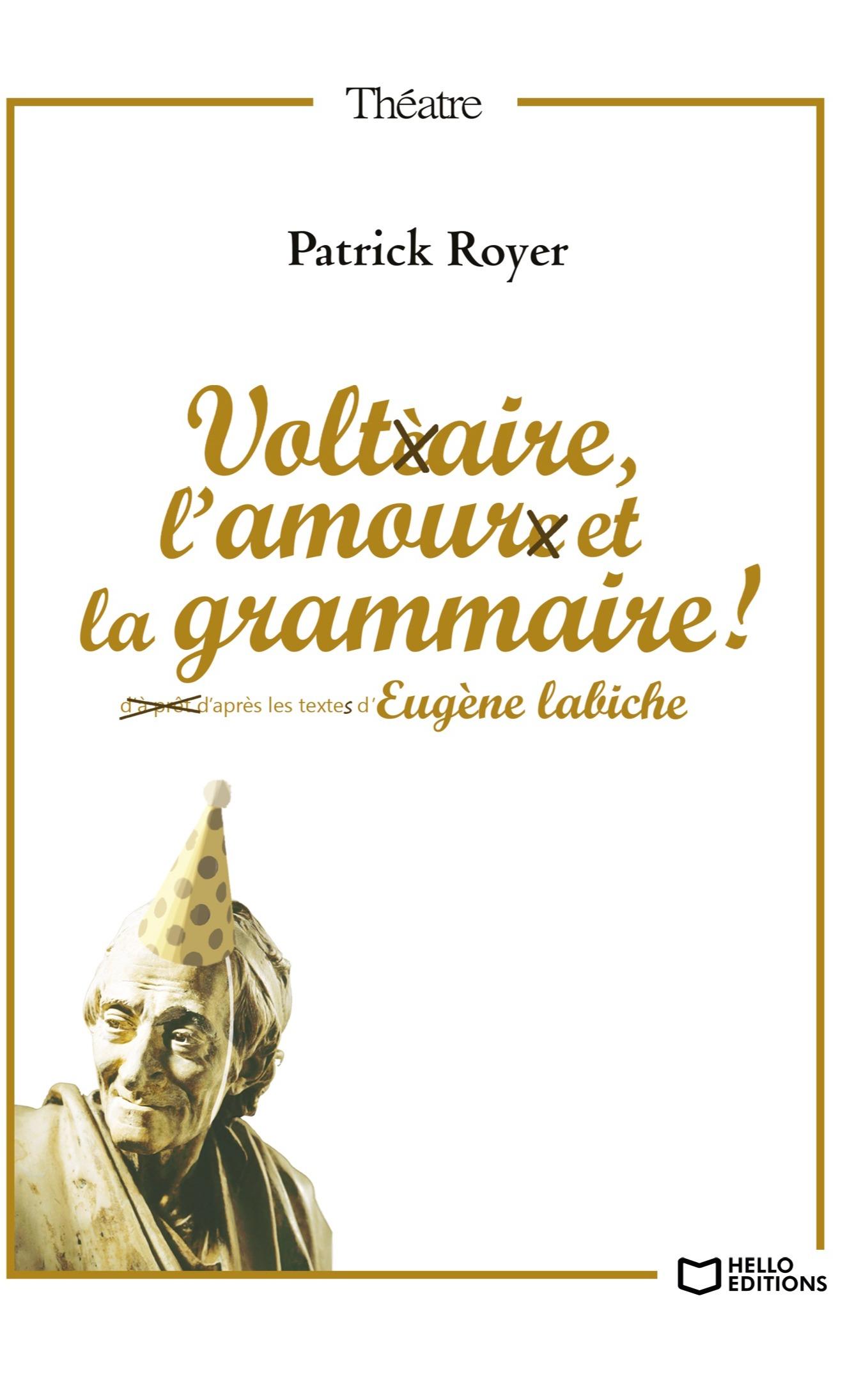 1ère de couverture de Voltaire, l'amour et la grammaire