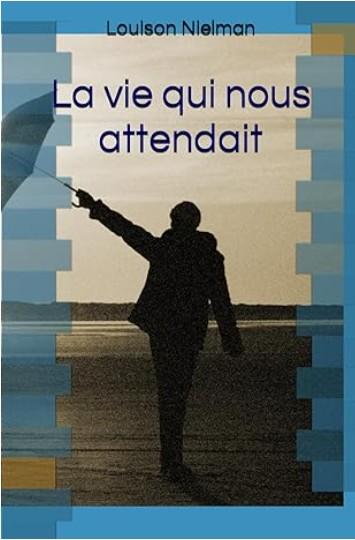 1ère de couverture de La vie qui nous attendait 