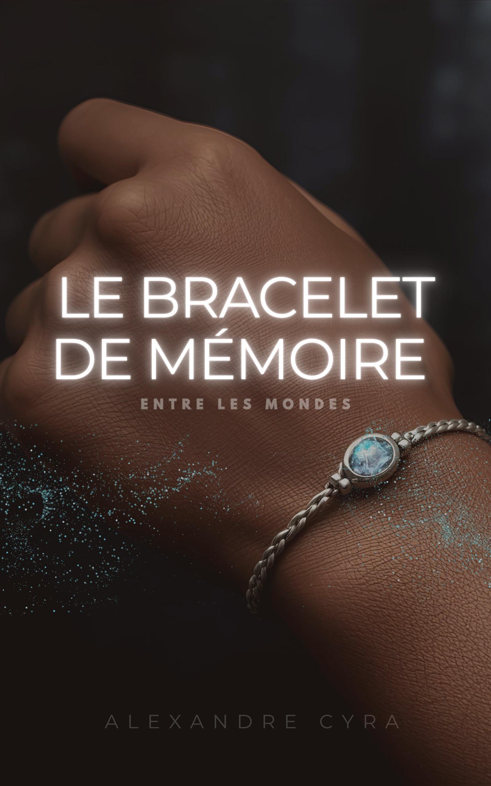1ère de couverture de Le Bracelet de Mémoire, entre les mondes