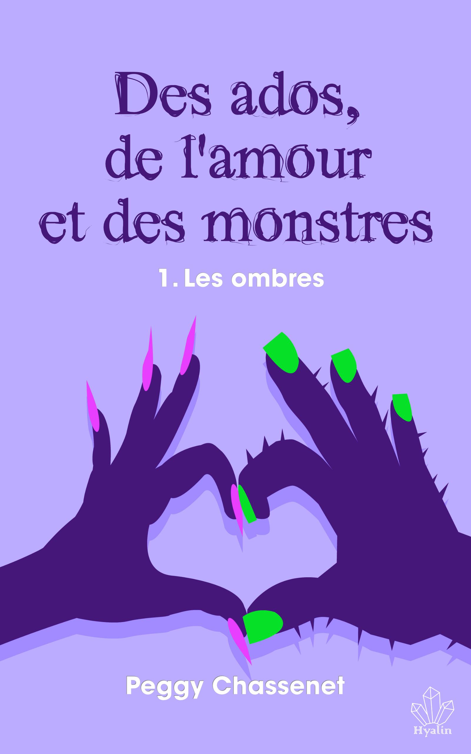 1ère de couverture de Des ados, de l'amour et des monstres - 1 - Les ombres
