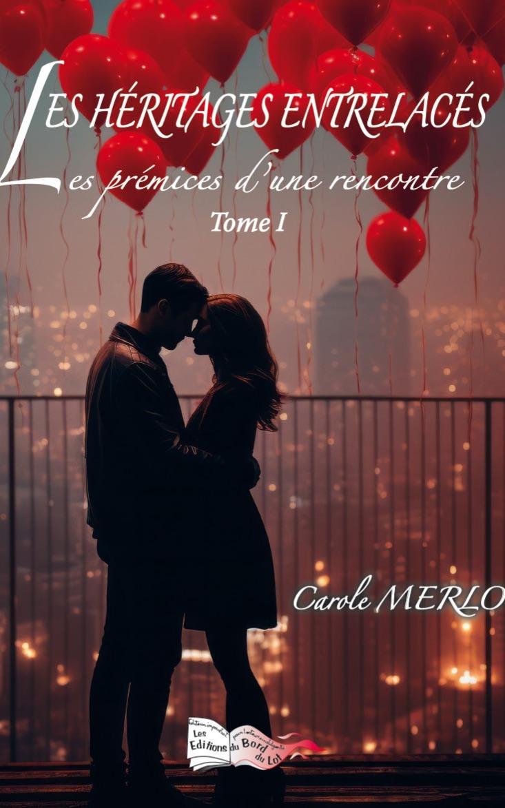 1ère de couverture de LES HERITAGES ENTRELACES - Tome 1 - Les Prémices d'une rencontre