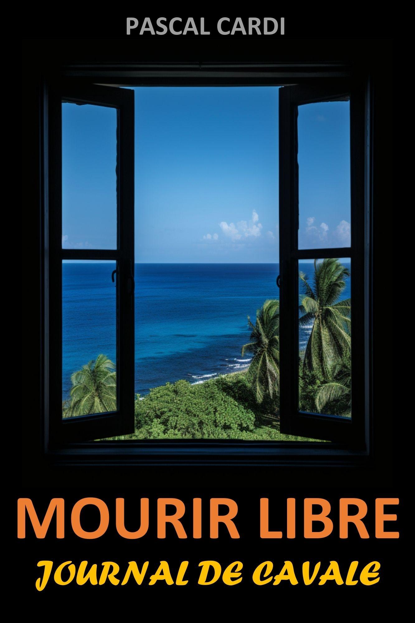 1ère de couverture de MOURIR LIBRE. Journal de cavale