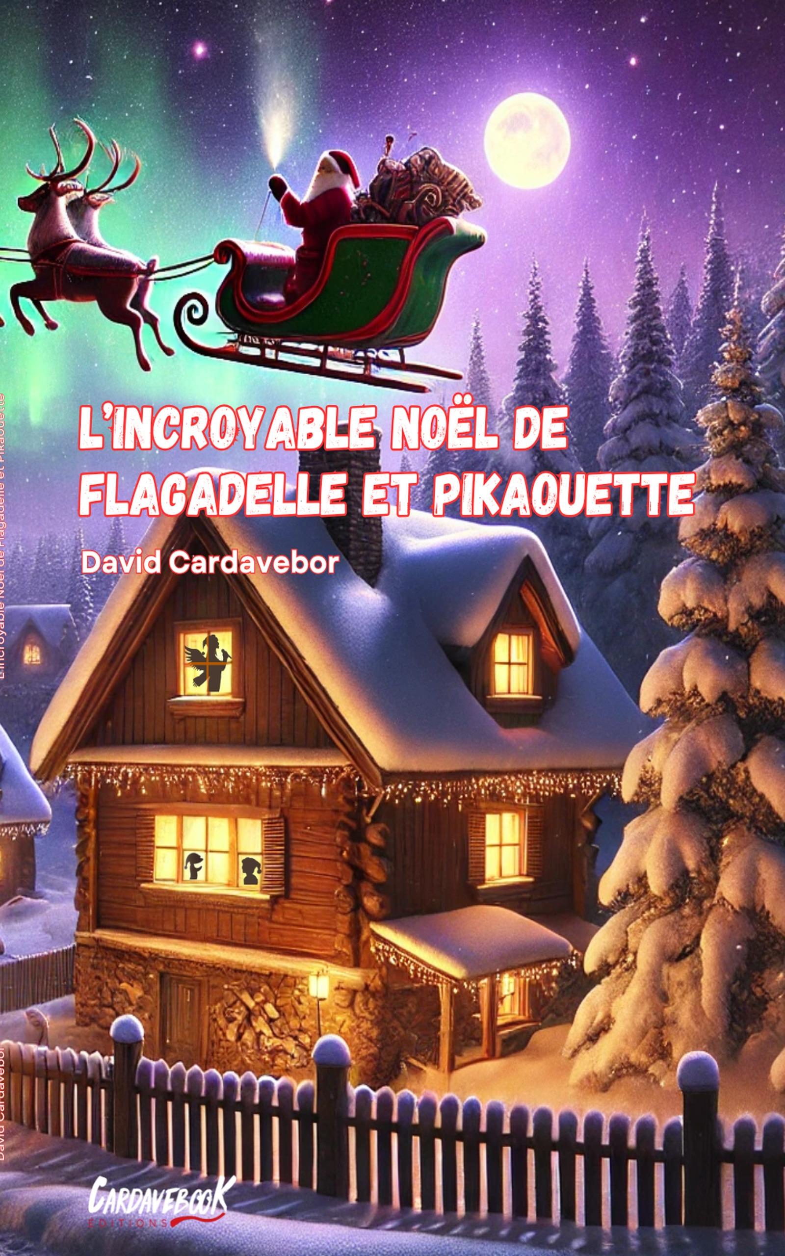 1ère de couverture de L'incroyable Noël de Flagadelle et Pikaouette