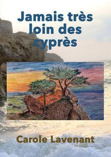 1ère de couverture de Jamais très loin des cyprès