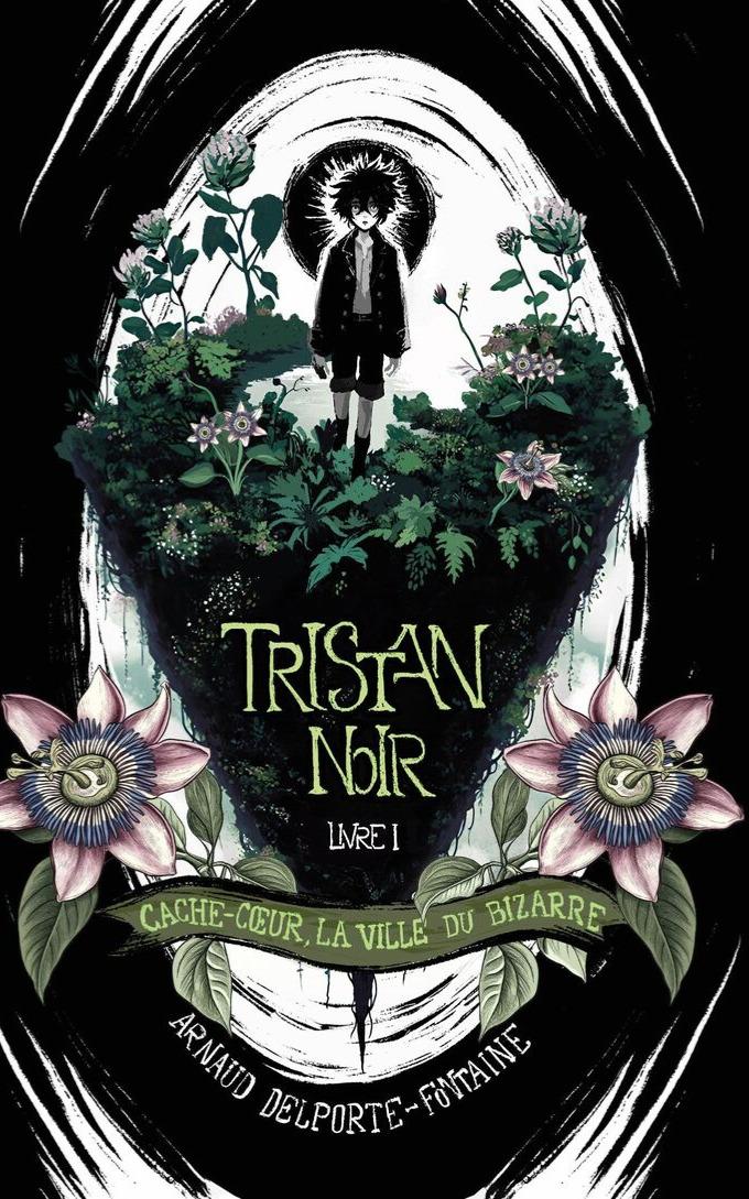 1ère de couverture de Tristan Noir, Cache-Coeur, la ville du bizarre, livre 1