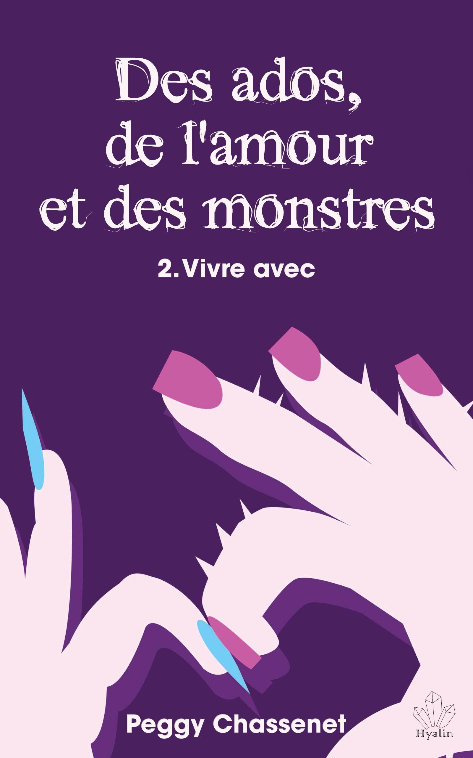 1ère de couverture de Des ados, de l'amour et des monstres - 2 - Vivre avec