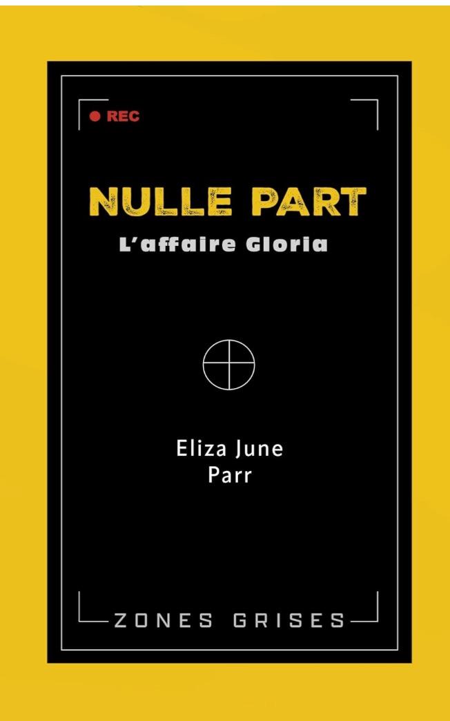 1ère de couverture de Nulle part - L'affaire Gloria